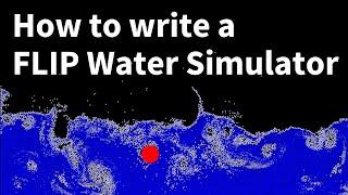 18 - How to write a FLIP water  fluid simulation running in your browser