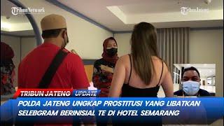Polda Jateng Ungkap Prostitusi yang Libatkan Selebgram Berinisial TE di Hotel Semarang