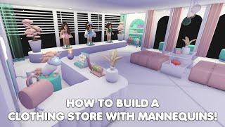 HOW to build a CLOTHING STORE using MANNEQUINS in Adopt me