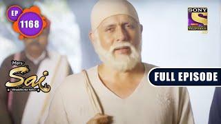 Development In Shirdi  Mere Sai - Ep 1168  Full Episode  4 July 2022