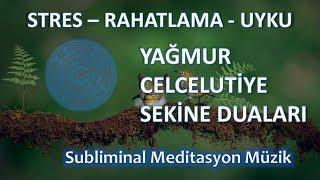 Stres Uyku Rahatlama Terapisi  Yağmur Celcelutiye Sekine İçerikli  Meditation Music #elfabex