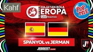 SPANYOL VS JERMAN - 8 BESAR HAJATAN BOLA EROPA 2024 - LIVE REACTION