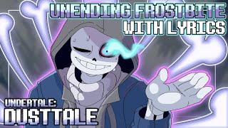 Unending Frostbite - Dust Sans Snowdin Encounter Fan Song WITH LYRICS UNDERTALE Final Showdown