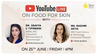 Food for skin  By Dr. Sravya Tipirneni & Rashmi Sethi