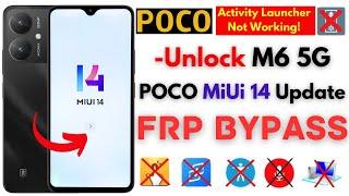 -Unlock POCO M6 5G FRP Bypass Without PC -All POCO Frp Activity Launcher Not Working Fix -MiUi 14