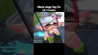 Marie sings Say So A.I Cover #splatoon #splatoon3 #shorts