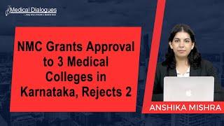 NMC Grants Approval to 3 Medical Colleges in Karnataka Rejects 2