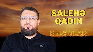 Salehə qadın belə olur 12.04.24 Useyd Turabov