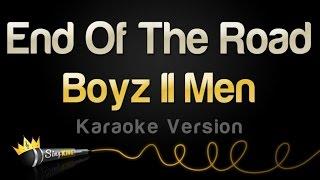 Boyz II Men - End Of The Road Karaoke Version