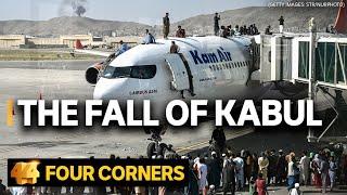 The fall of Kabul The last days of the war in Afghanistan  Four Corners