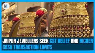Jaipur jewellers seek GST relief and higher cash transaction limits