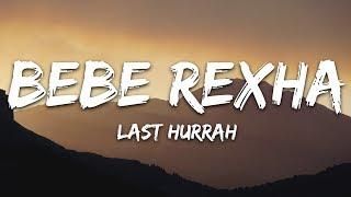 Bebe Rexha - Last Hurrah Lyrics