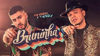 Kevinho e Tierry - Bruninha Videoclipe Oficial