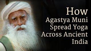 How Agastya Muni Spread Yoga Across Ancient India  Sadhguru