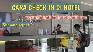 CARA CHECK IN DI HOTEL TERBARU TERLENGKAP