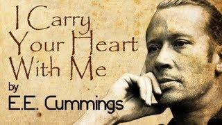 I Carry Your Heart With Me by E.E.Cummings - Poetry Reading