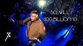 So Will I 100 Billion X - Cross Worship ft. Osby Berry