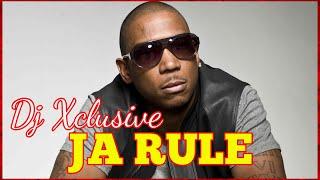 JA RULE CLASSIC HITS MIX  DJ XCLUSIVE G2B The Ghetto Loves - Ja Rules Authentic Music