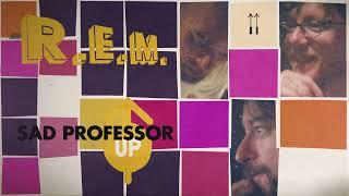 R.E.M. - Sad Professor Official Visualizer from UP 25th Anniversary Edition