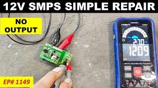 #1149 12V SMPS power supply repair