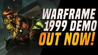 Warframe 1999 Demo is HERE and its.....