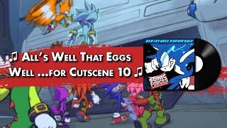 Alls Well That Eggs Well ...for Cutscene 10 - Sonic Forces Overclocked OST