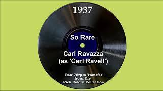 1937 Carl Ravazza as ‘Carl Ravell’ - So Rare Carl Ravazza vocal