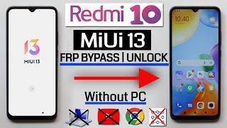 Redmi 10 Miui 13 Frp Unlock  Bypass Google Account Lock Without PCWithout Apk New Method 2022