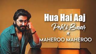 Hua Hai Aaj Pehli Baar x Maheroo - JalRaj  Sanam Re  New Hindi Covers 2024