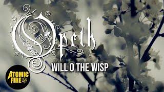 OPETH - Will O The Wisp Official Lyric Video