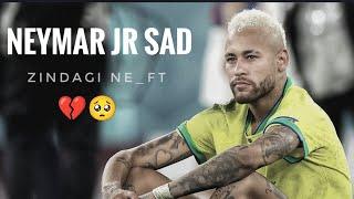 Neymar jr crying world cup 2022 whatsapp status  Zindagi ne x Neymar Jr whatsapp status efx status