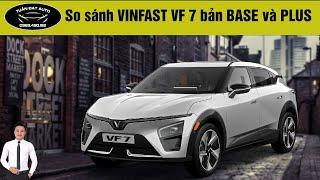 VF 7 Base và Plus chênh nhau 150 - 200 triệu sẽ khác nhau ra sao  ?  Tuấn Đạt Auto