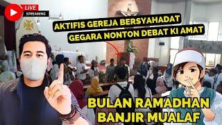 LUAR BIASA  AKTIFIS GEREJA BERSYAHADAT SETELAH MENYAKSIKAN DEBAT KI AMAT VS PEMUDA MUSLIM CERDAS