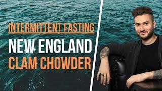 Intermittent Fasting Clam Chowder