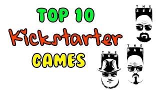 Top 10 Kickstarter Games