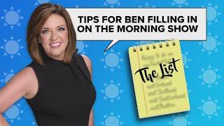 The List Robins tips for Ben for filling in on the morning show