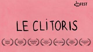 Le clitoris - Animated Documentary 2016 by Lori Malépart-Traversy