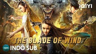 【INDO SUB】The Blade of Wind  AksiBela DiriPetualangan  iQIYI Film Tiongkok