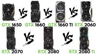 GTX 1650 vs GTX 1660 vs GTX 1660 TI vs RTX 2060 vs RTX 2070 vs RTX 2080 vs RTX 2080 TI  SPECIAL