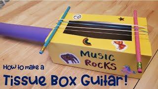 Music Craft - Tissue Box Guitar