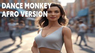 Dance Monkey Afrobeat Remix - Tones and I  Energetic Afro Cover Version