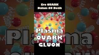 QUARK era in 60 seconds #quark #gluon #bigbang