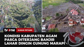 Sebelum & Sesudah Kondisi Desa Pasca Diterjang Lahar Dingin Marapi  Kabar Petang tvOne