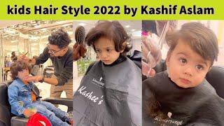 kids Hair Style 2022 by Kashif Aslam - kashees official