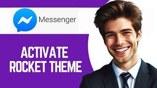 How To Activate Rocket Theme On Facebook Messenger New