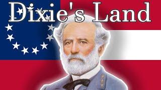 Dixies Land -  Unofficial Anthem of The C.S.A.