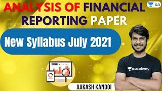 Analysis of Financial Reporting Paper  New Syllabus  July 2021  CA Final  Aakash Kandoi