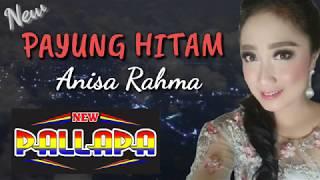 PAYUNG HITAM - ANISA RAHMA  NEW PALLAPA