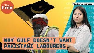 Gulf doesn’t want Pakistani labourers. UAE Saudi complain of beggars criminals coming in