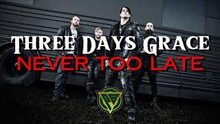 Three Days Grace - Never Too Late lyrics